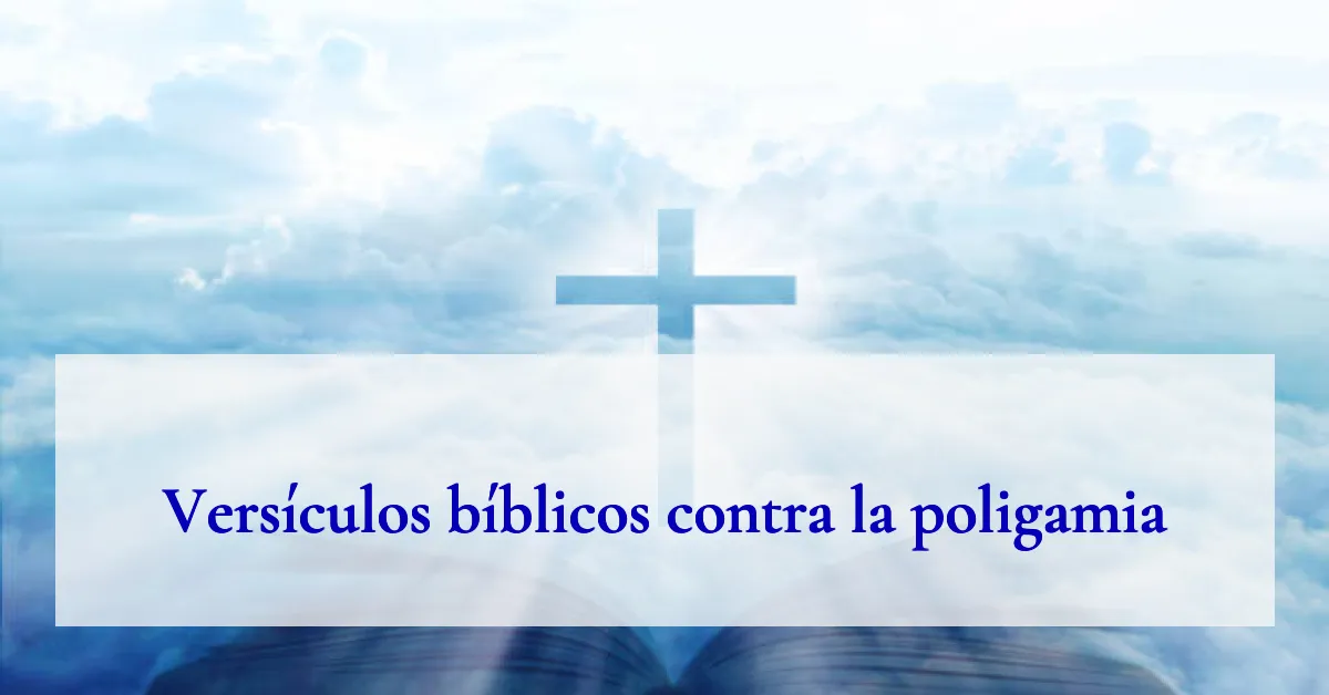Versículos bíblicos contra la poligamia