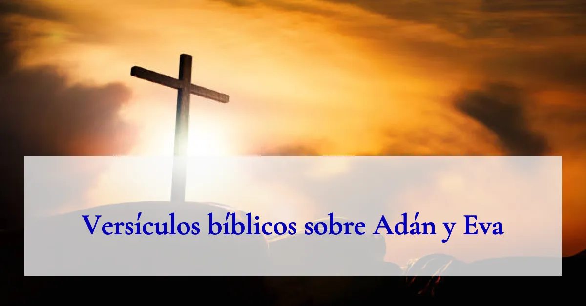 Versículos bíblicos sobre Adán y Eva