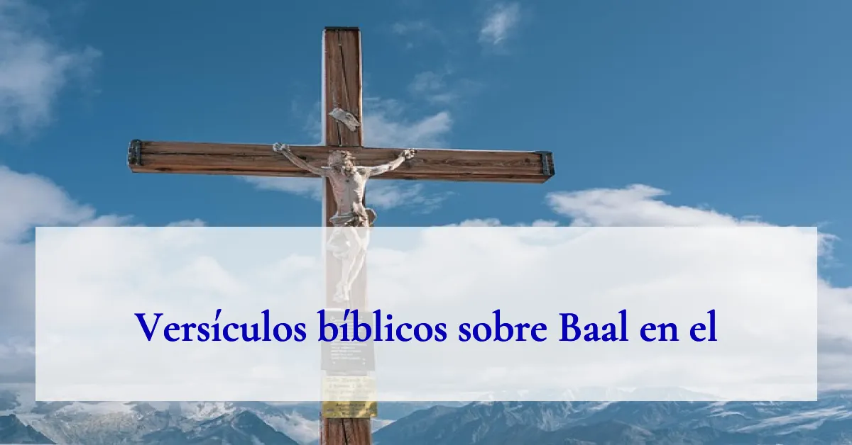 Versículos bíblicos sobre Baal en el