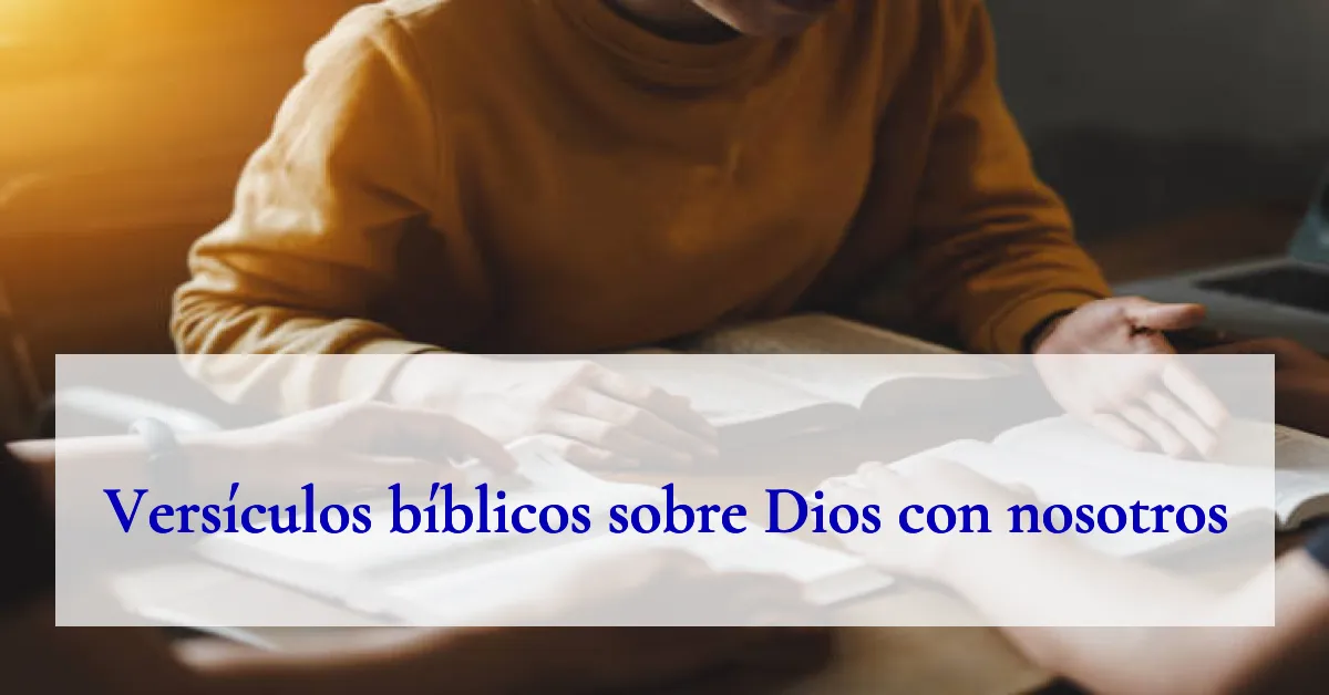 Versículos bíblicos sobre Dios con nosotros