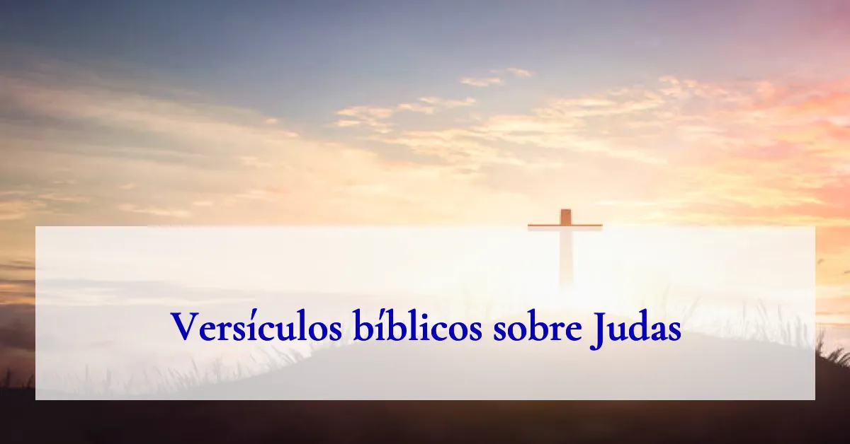 Versículos bíblicos sobre Judas