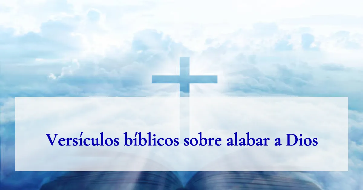 Versículos bíblicos sobre alabar a Dios
