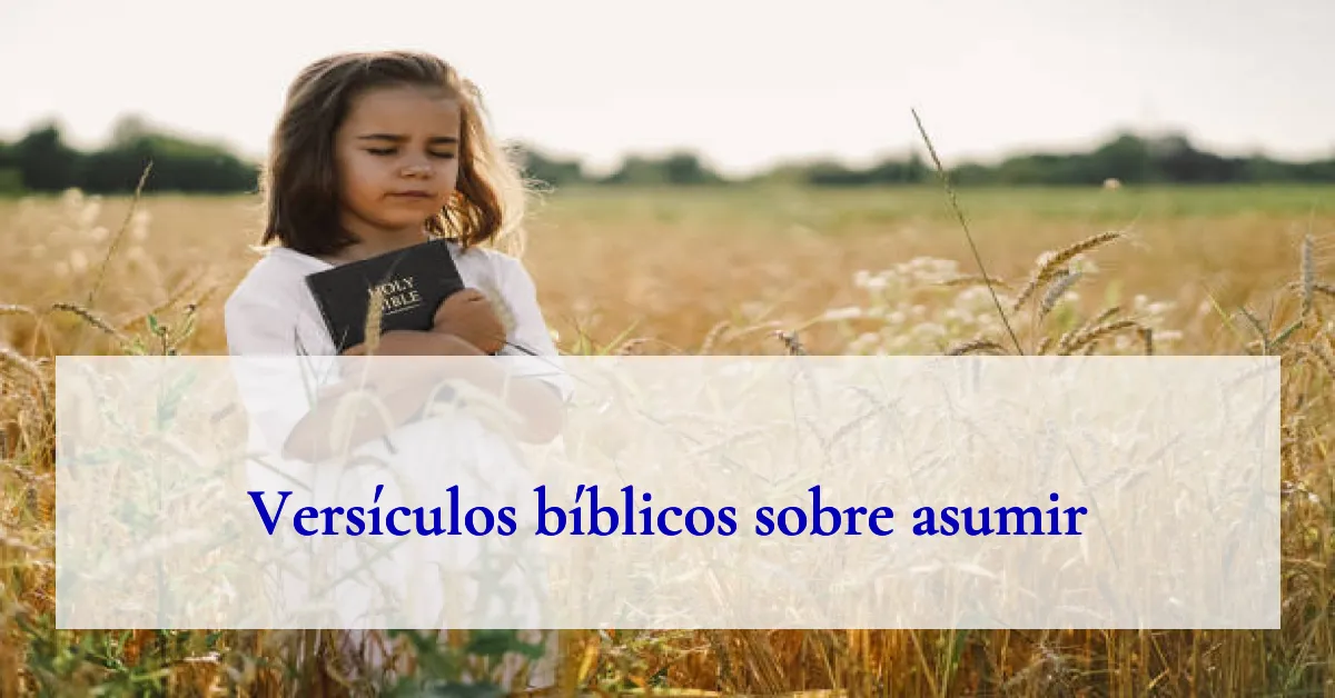 Versículos bíblicos sobre asumir