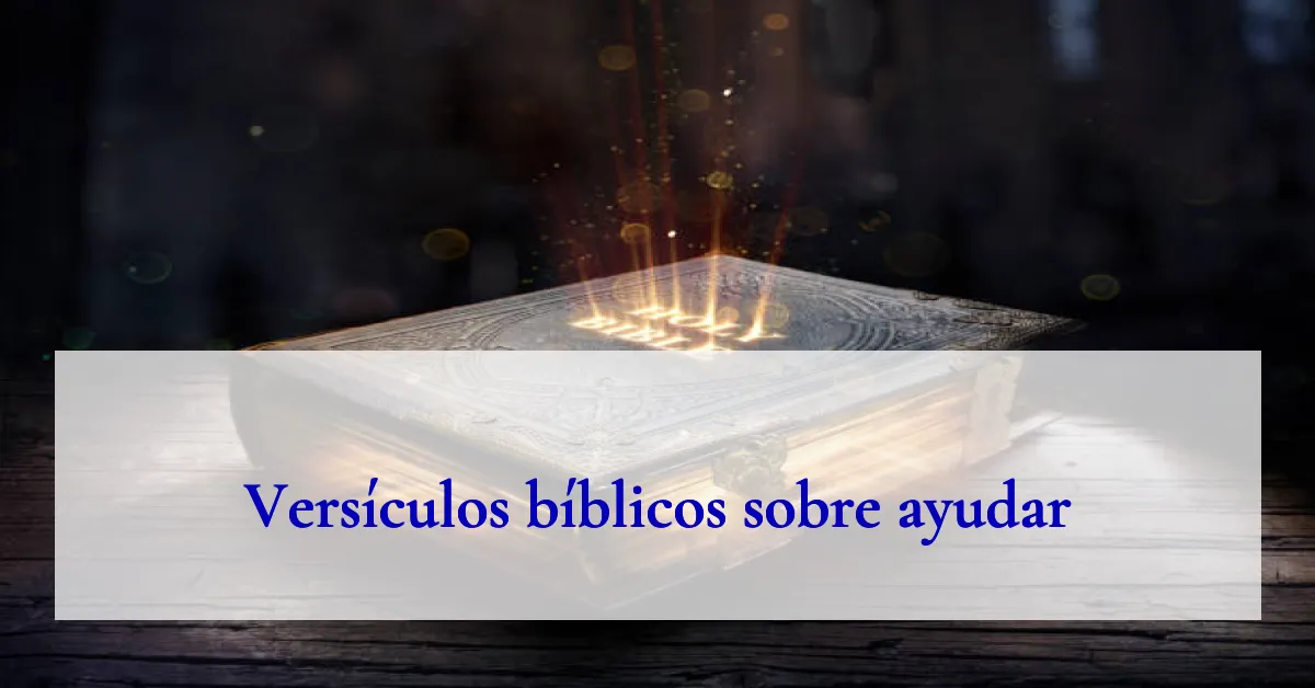 Versículos bíblicos sobre ayudar
