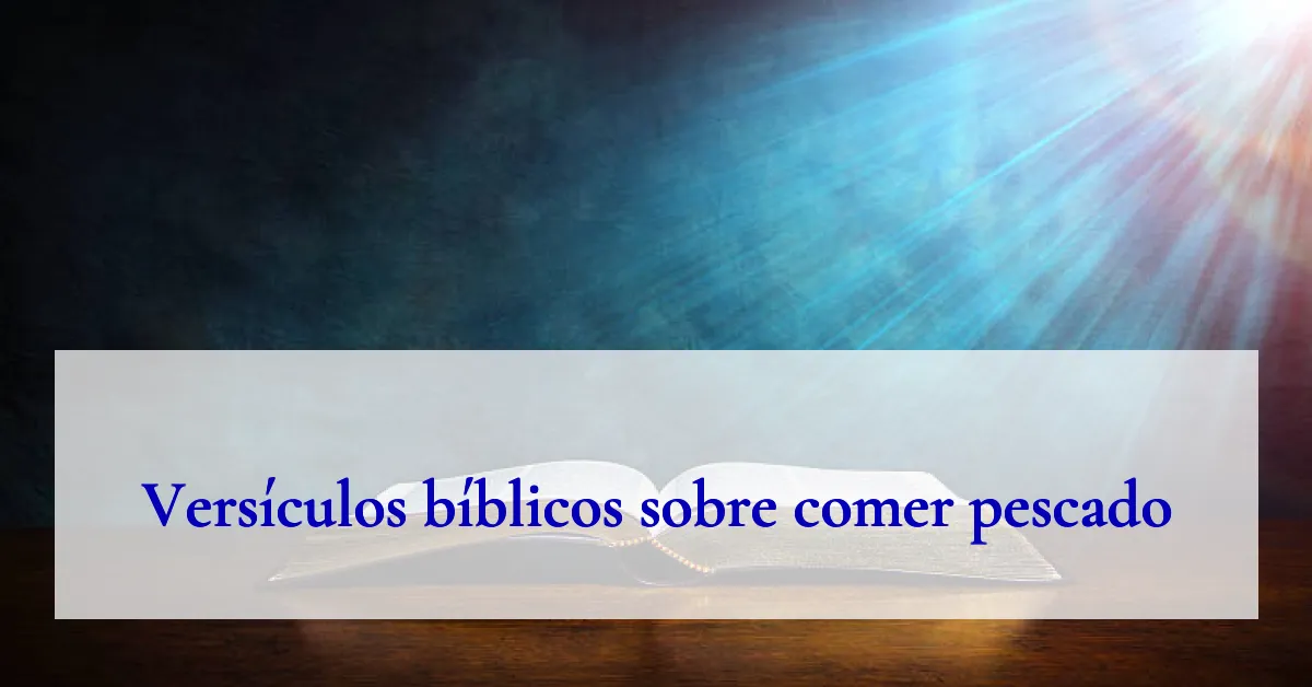 Versículos bíblicos sobre comer pescado