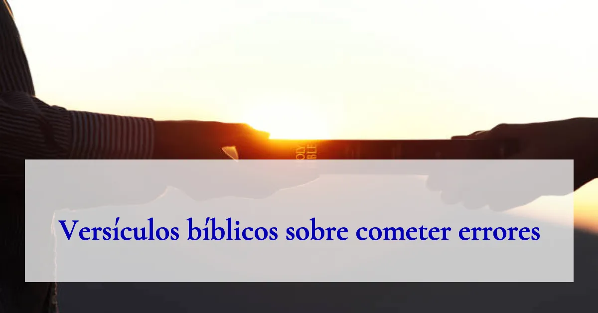 Versículos bíblicos sobre cometer errores