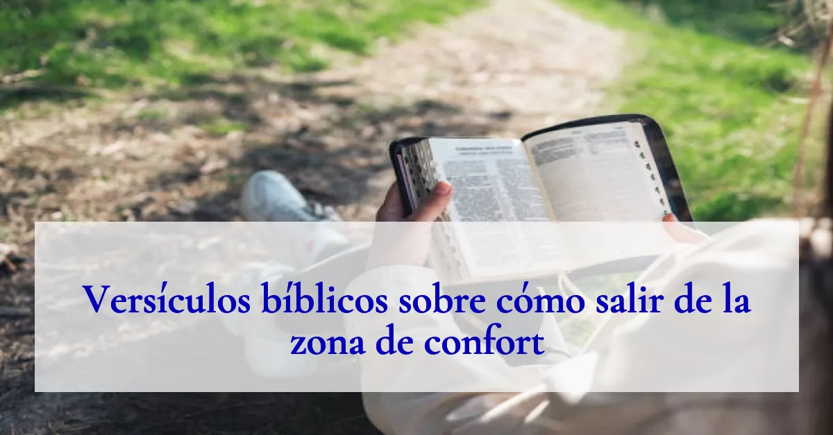 Versículos bíblicos sobre cómo salir de la zona de confort