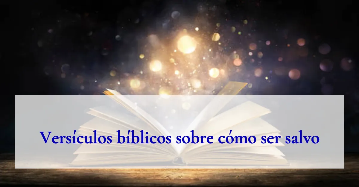 Versículos bíblicos sobre cómo ser salvo