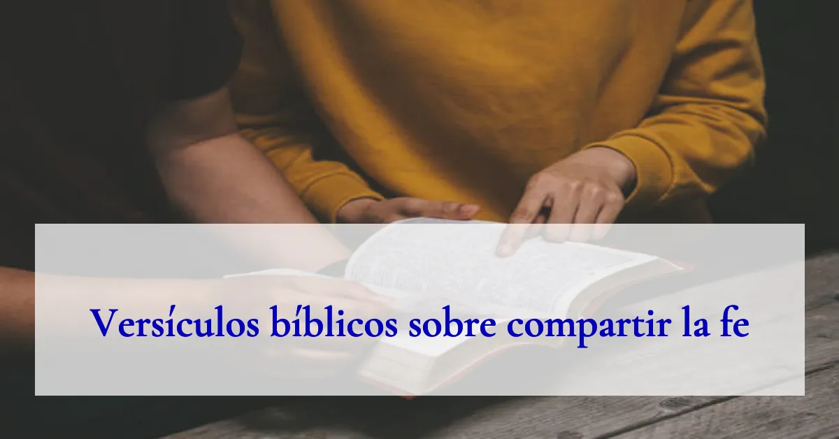 Versículos bíblicos sobre compartir la fe