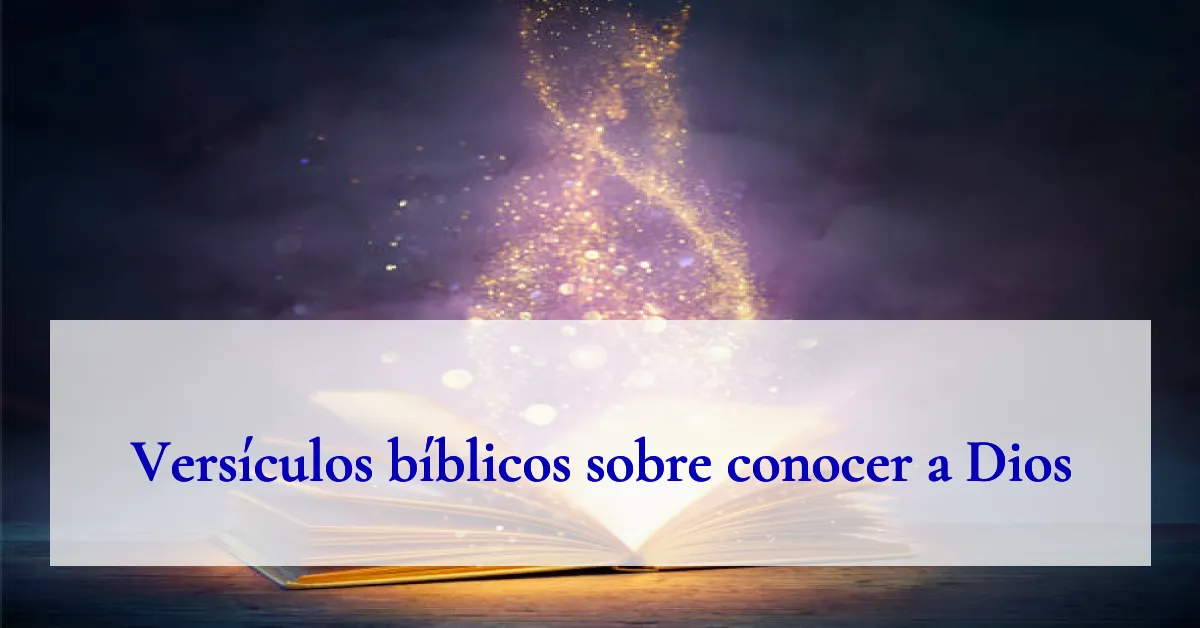 Versículos bíblicos sobre conocer a Dios