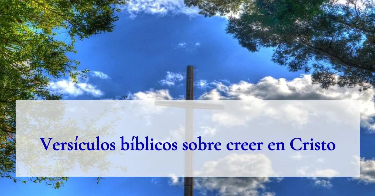 Versículos bíblicos sobre creer en Cristo
