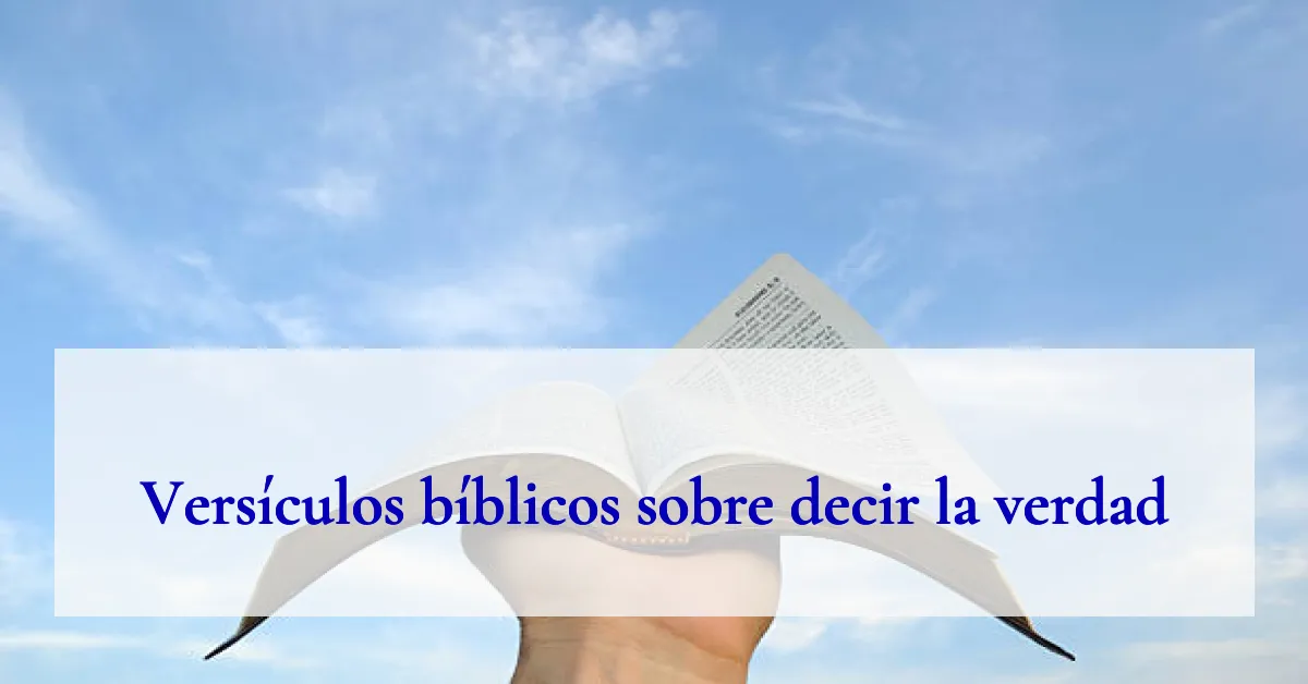 Versículos bíblicos sobre decir la verdad