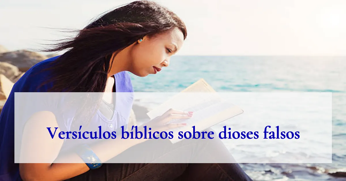 Versículos bíblicos sobre dioses falsos