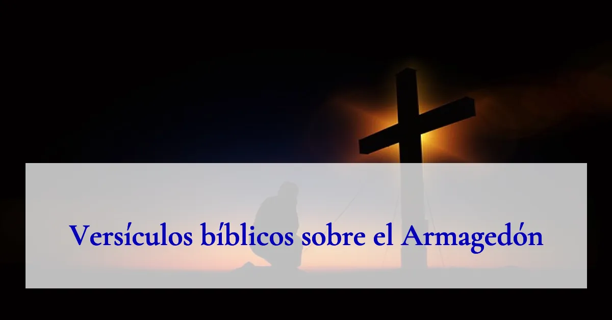 Versículos bíblicos sobre el Armagedón