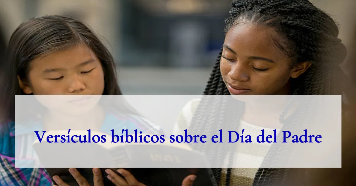 Versículos bíblicos sobre el Día del Padre