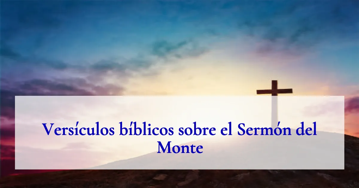 Versículos bíblicos sobre el Sermón del Monte