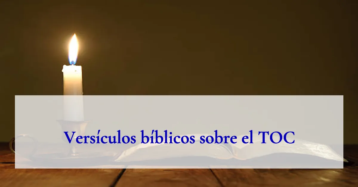 Versículos bíblicos sobre el TOC