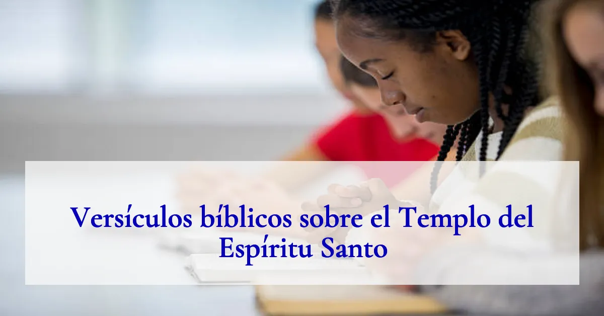 Versículos bíblicos sobre el Templo del Espíritu Santo