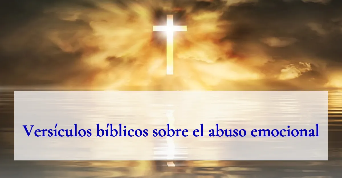 Versículos bíblicos sobre el abuso emocional