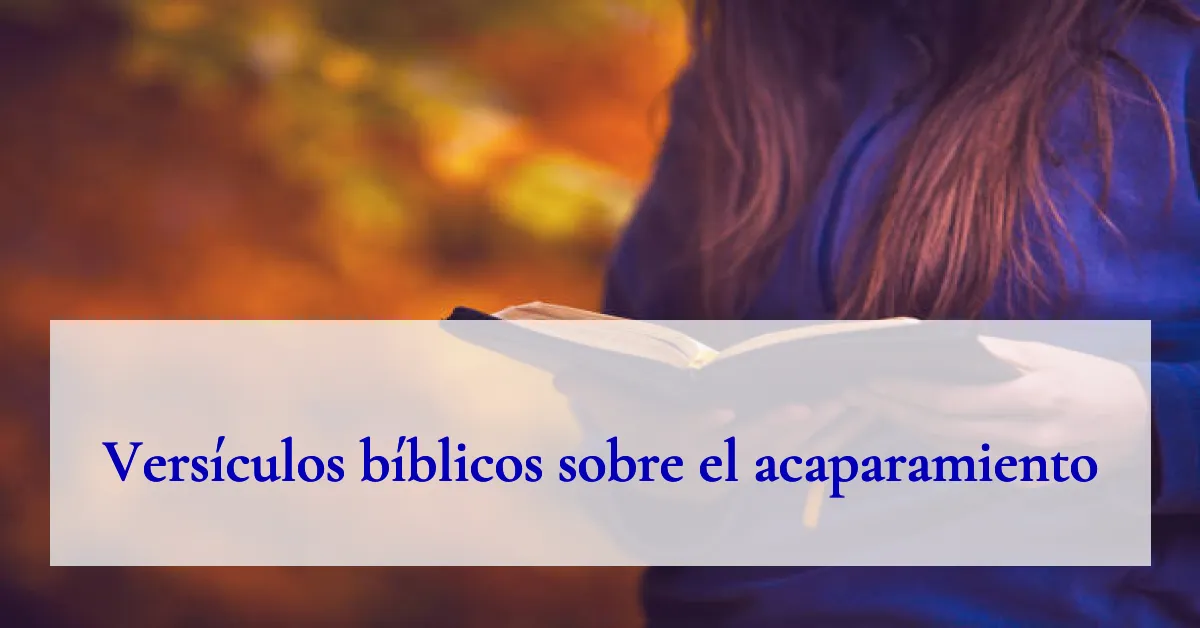 Versículos bíblicos sobre el acaparamiento