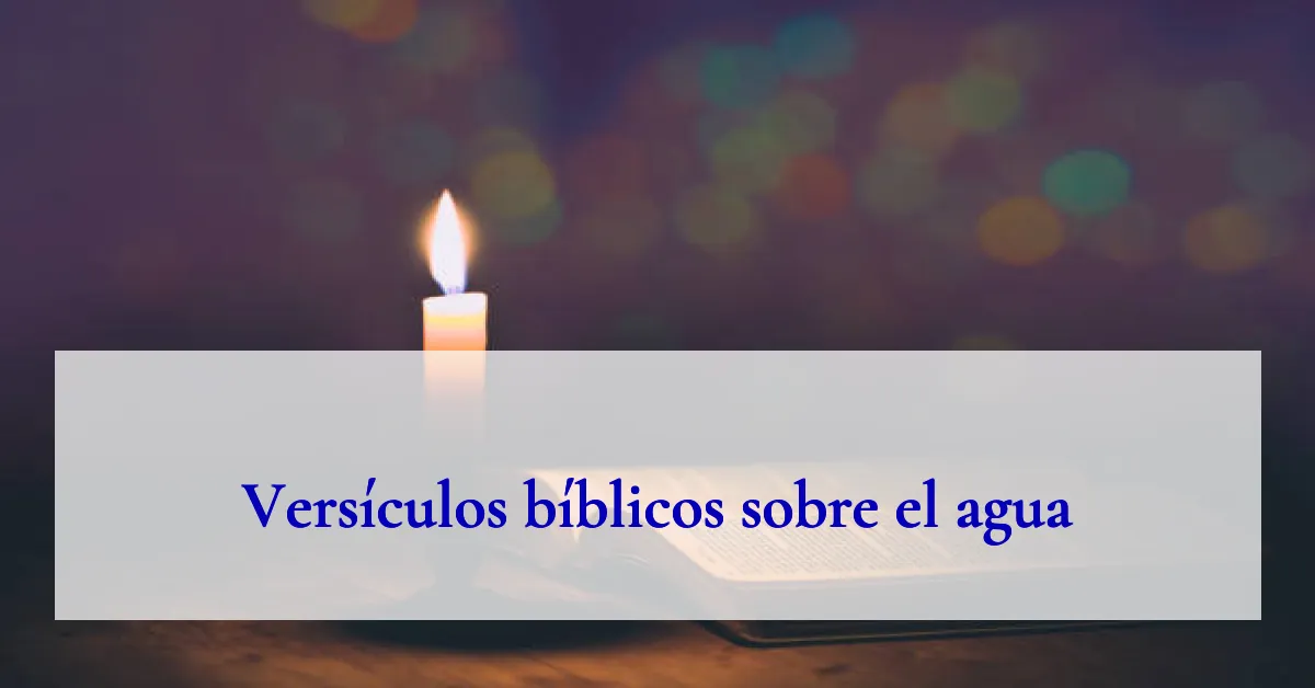 Versículos bíblicos sobre el agua