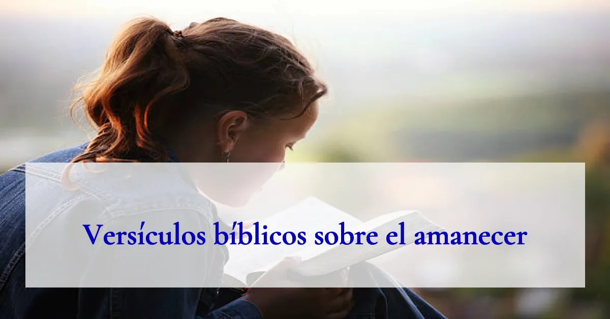 Versículos bíblicos sobre el amanecer
