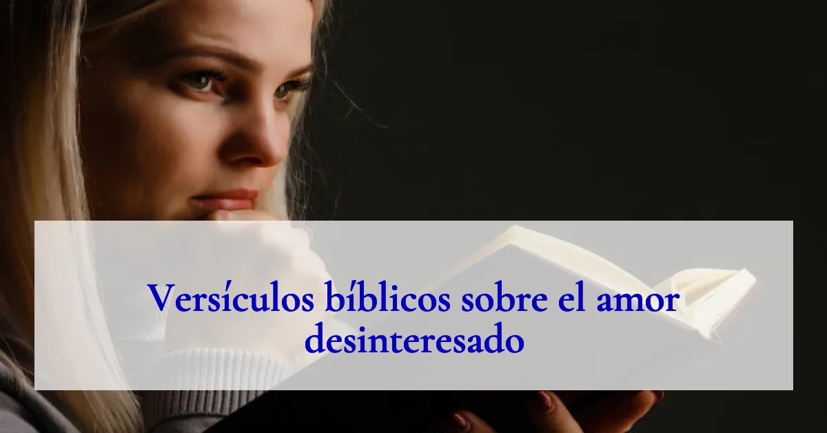Versículos bíblicos sobre el amor desinteresado