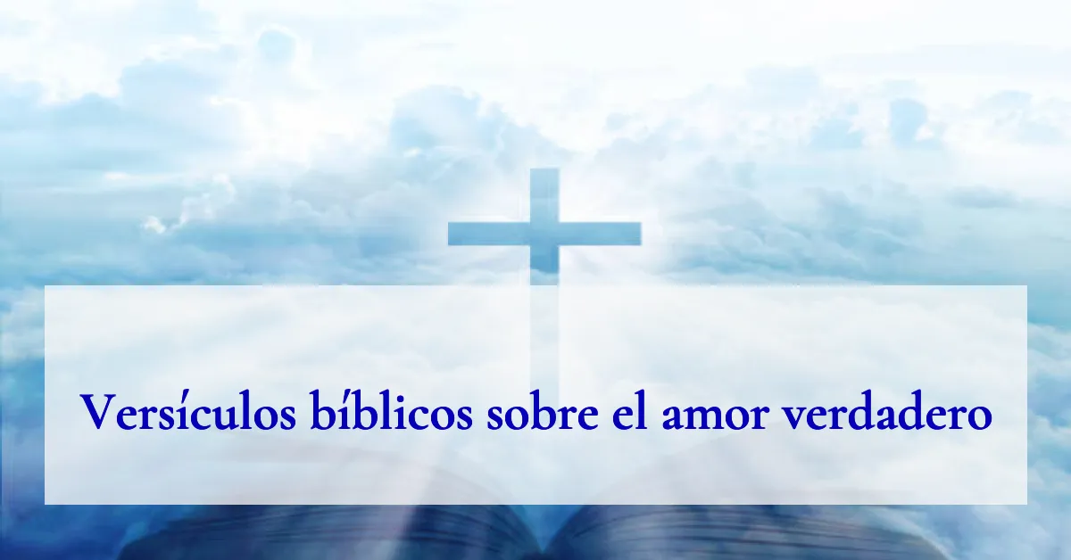 Versículos bíblicos sobre el amor verdadero