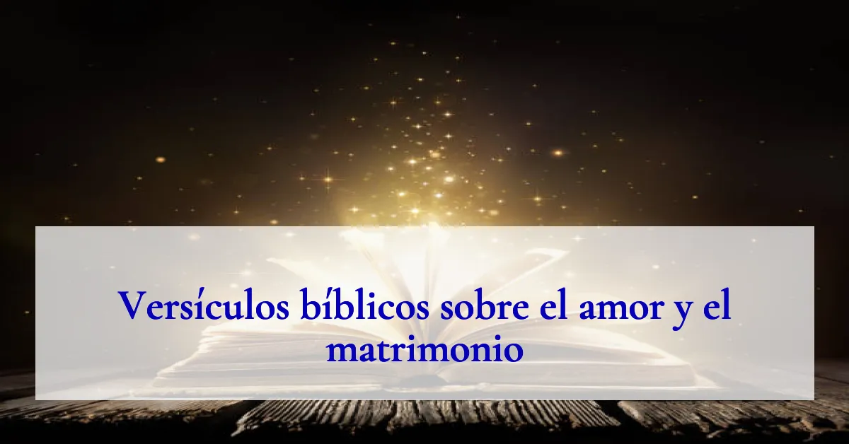 Versículos bíblicos sobre el amor y el matrimonio