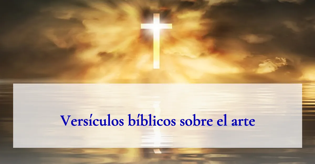 Versículos bíblicos sobre el arte