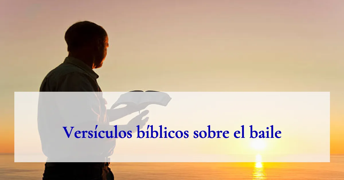 Versículos bíblicos sobre el baile