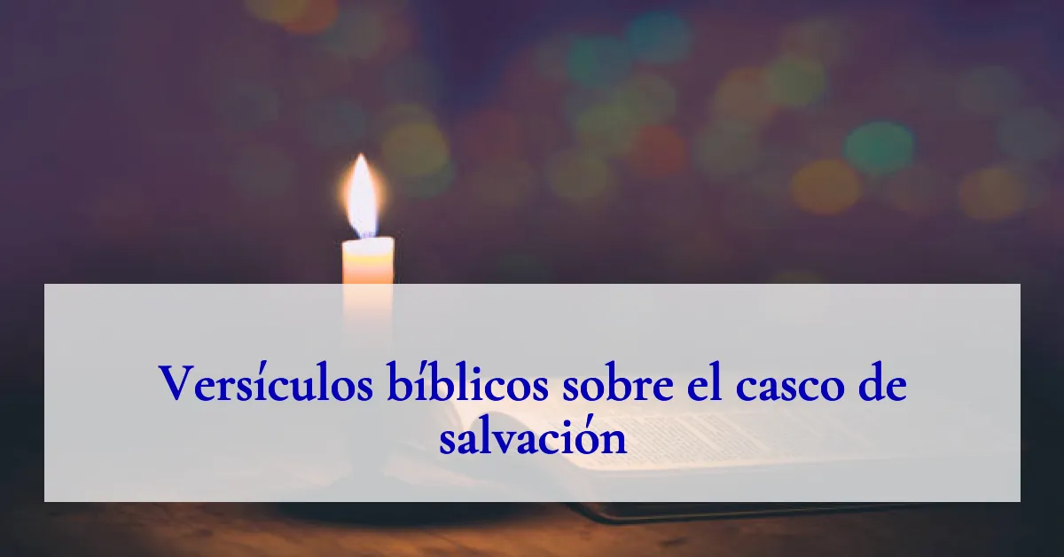 Versículos bíblicos sobre el casco de salvación