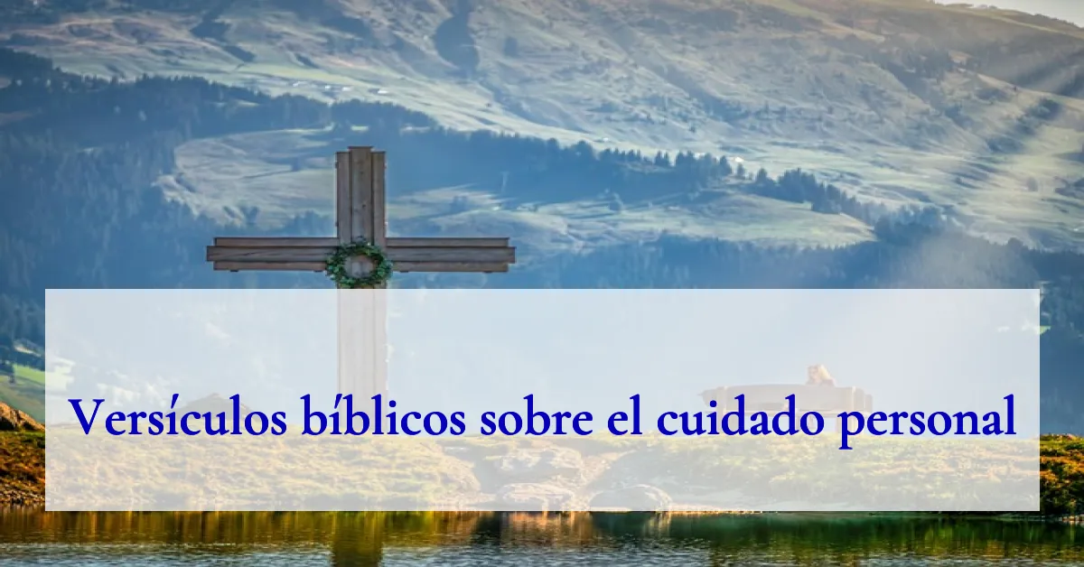 Versículos bíblicos sobre el cuidado personal