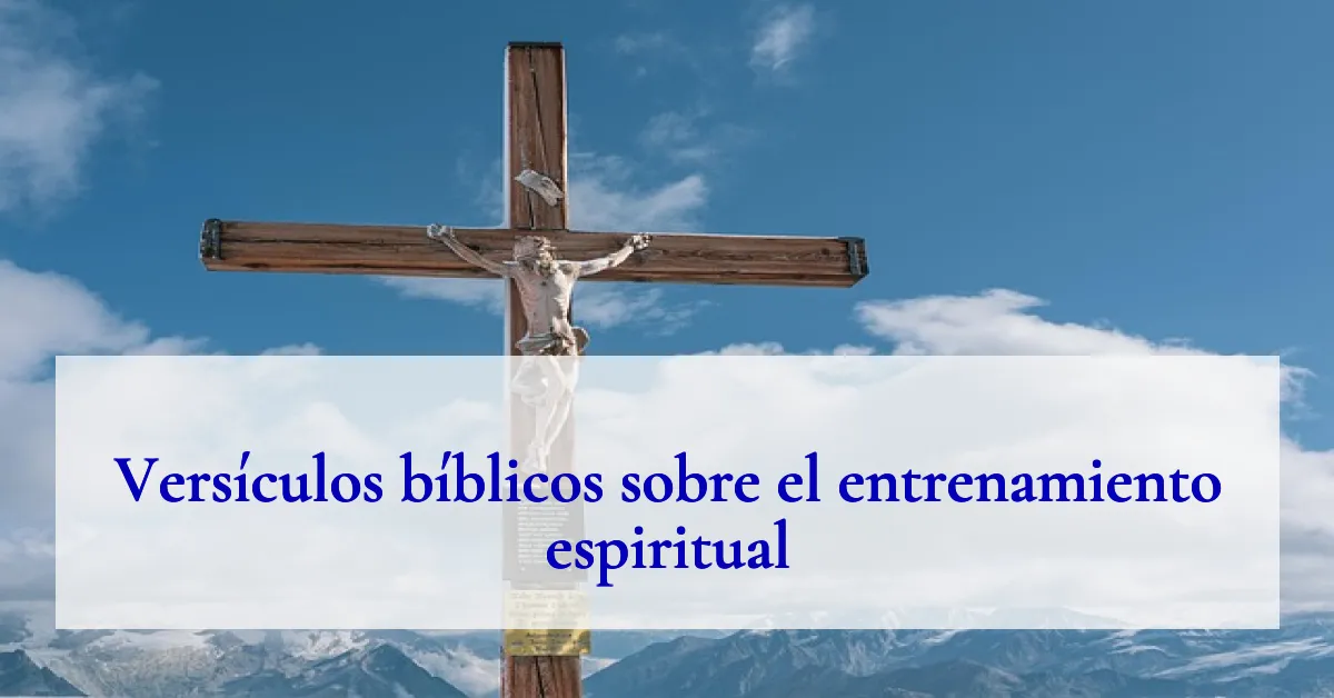 Versículos bíblicos sobre el entrenamiento espiritual