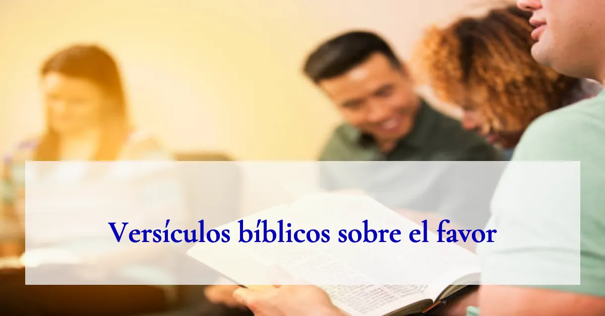Versículos bíblicos sobre el favor