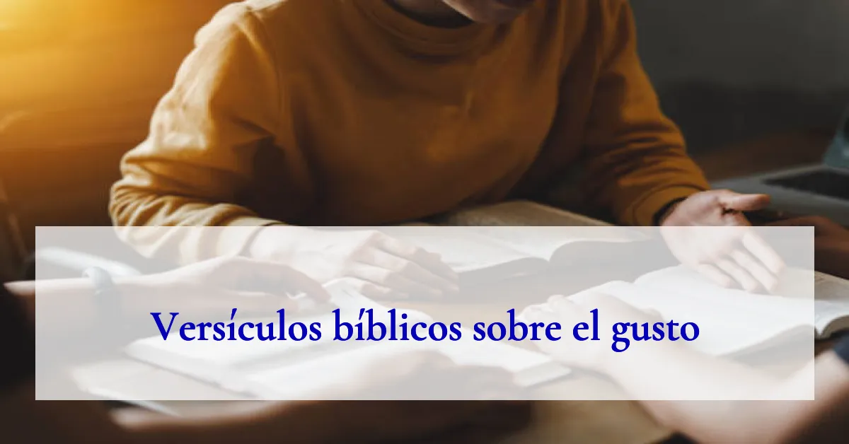 Versículos bíblicos sobre el gusto