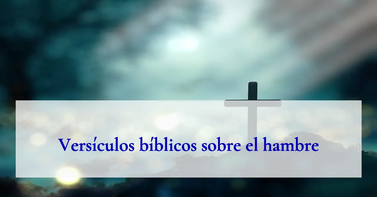 Versículos bíblicos sobre el hambre