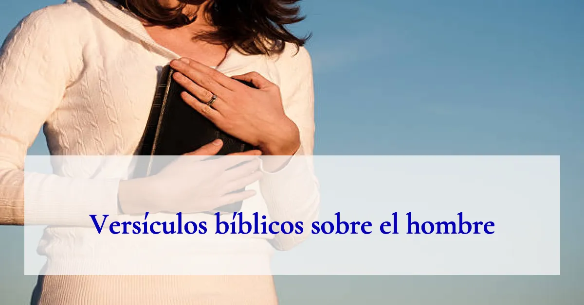 Versículos bíblicos sobre el hombre