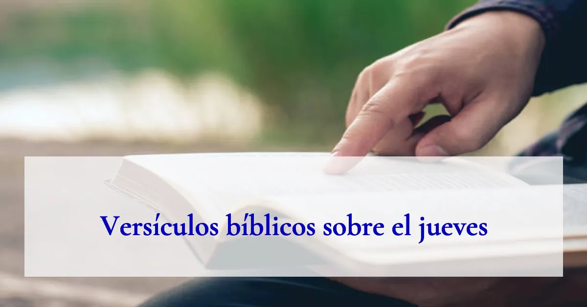 Versículos bíblicos sobre el jueves