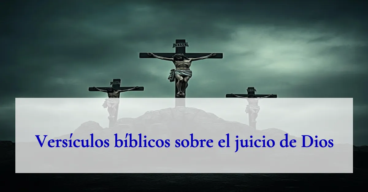 Versículos bíblicos sobre el juicio de Dios