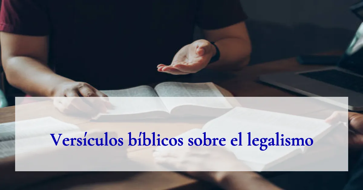 Versículos bíblicos sobre el legalismo