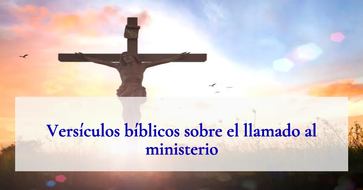 Versículos bíblicos sobre el llamado al ministerio