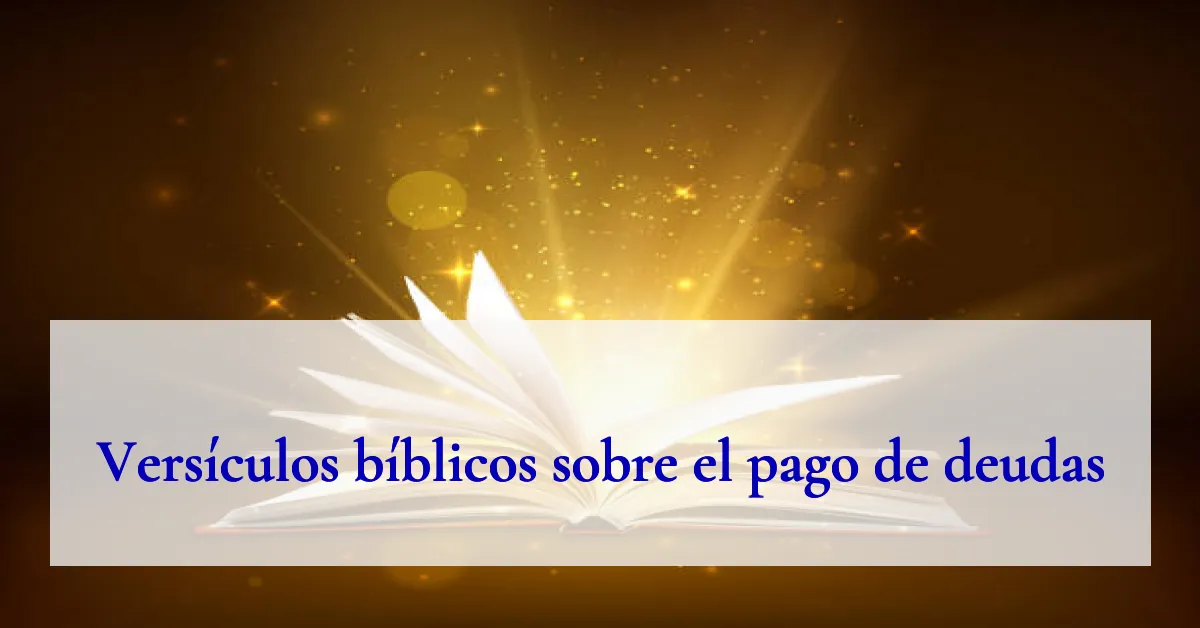 Versículos bíblicos sobre el pago de deudas