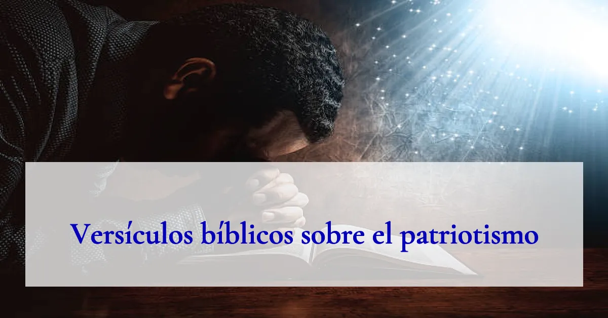 Versículos bíblicos sobre el patriotismo