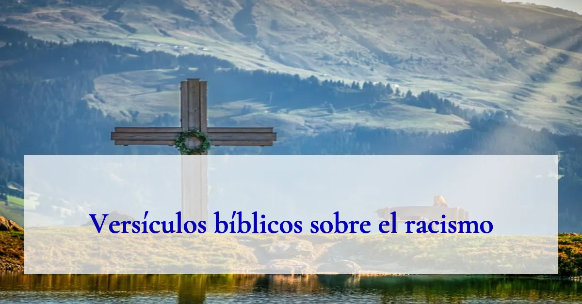 Versículos bíblicos sobre el racismo