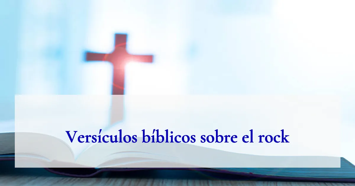 Versículos bíblicos sobre el rock