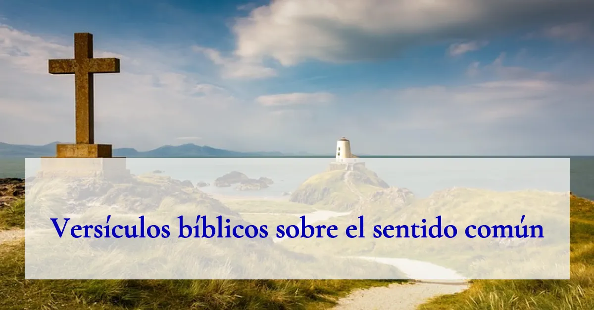 Versículos bíblicos sobre el sentido común