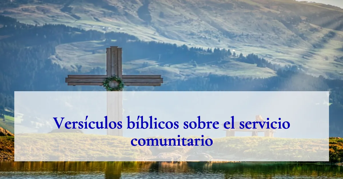 Versículos bíblicos sobre el servicio comunitario