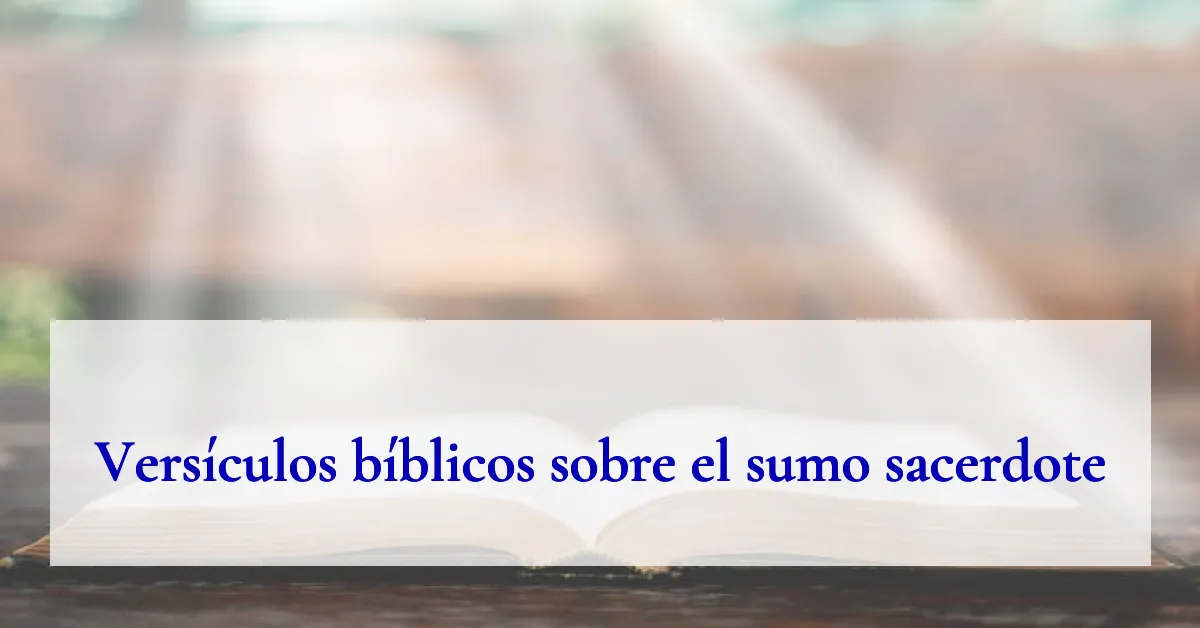 Versículos bíblicos sobre el sumo sacerdote