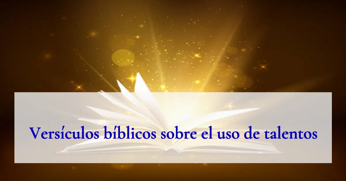 Versículos bíblicos sobre el uso de talentos